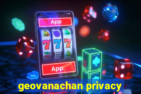 geovanachan privacy